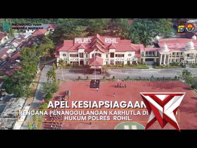 Apel kesiap Siagaan dalam rangka penanggulangan karhutla di wilkum polres Rohil - PoliceTube