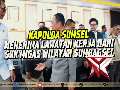 Polda Sumsel Perkuat Pengamanan Sektor Energi Nasional dengan SKK Migas PALEMBANG - Polda Sumatera - PoliceTube