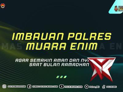 Himbauan Polres Muara Enim polda Sumatera Selatan. - PoliceTube