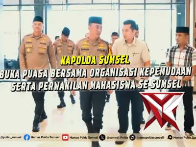 *Kapolda Sumsel Buka Puasa Bersama OKP dan Mahasiswa, Tekankan Kemitraan Strategis Jaga Kamtibmas* - PoliceTube