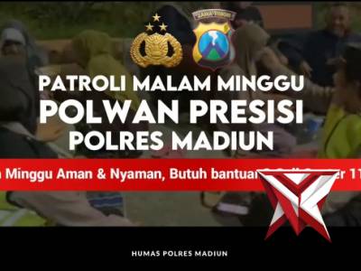 Malam Minggu Aman & Nyaman Bersama Patroli Polwan Presisi Polres Madiun