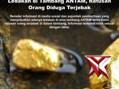 Hoax Ledakan di Tambang ANTAM, Ratusan Orang Diduga Terjebak