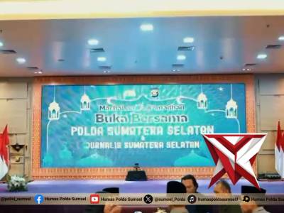 *Gelar Buka Puasa Bersama Awak Media, Kapolda Sumsel Tegaskan Kemitraan Strategis* - PoliceTube