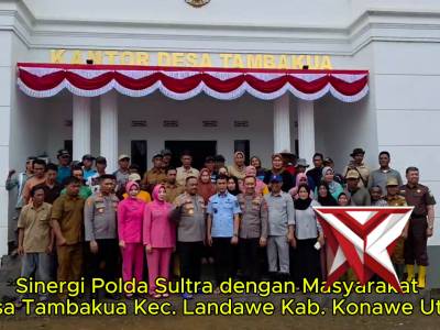 SINERGI POLDA SULTRA DENGAN MASYARAKAT DESA TAMBAKUA KEC. LANDAWE KAB. KONAWE UTARA