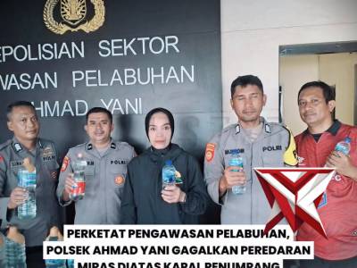 Perketat pengawasan pelabuhan polsek ahmad yani gagalkan peredaran miras - PoliceTube