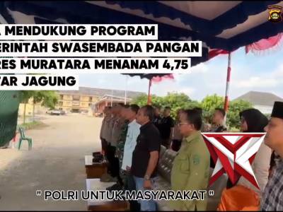 Giat polres muratara penananaman jagung serentak