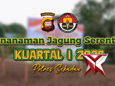 Penanaman Jagung Serentak Kuartal I 2026, Polres Sekadau Targetkan 399,7 Hektare Lahan