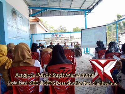 SOSIALISASI MBG DESA SIWALAN KEC. SUGIHWARAS